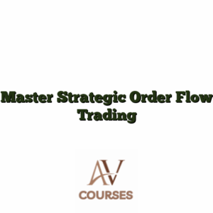 Master Strategic Order Flow Trading