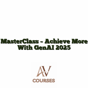 MasterClass - Achieve More With GenAI 2025