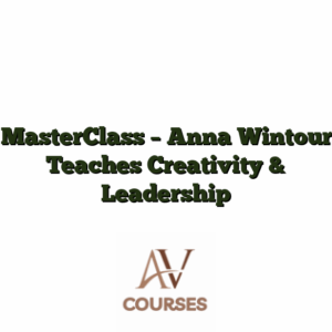 MasterClass - Anna Wintour Teaches Creativity & Leadership