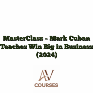 MasterClass - Mark Cuban Teaches Win Big in Business (2024)