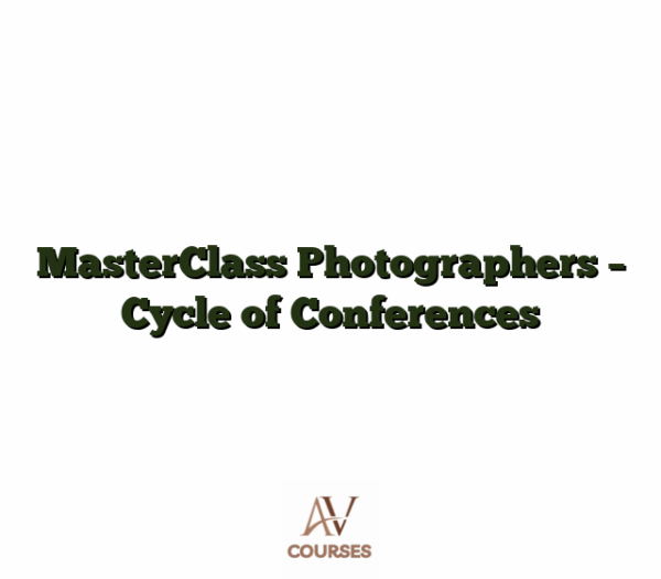 MasterClass Photographers - Cycle of Conferences