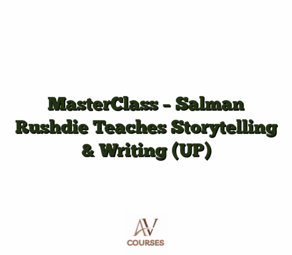 MasterClass - Salman Rushdie Teaches Storytelling & Writing (UP)