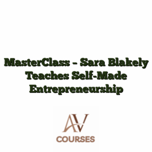 MasterClass - Sara Blakely Teaches Self-Made Entrepreneurship