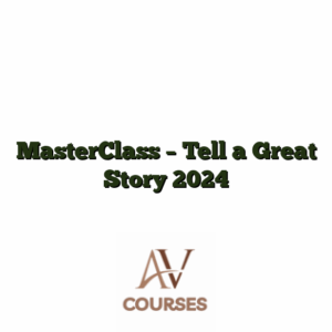 MasterClass - Tell a Great Story 2024