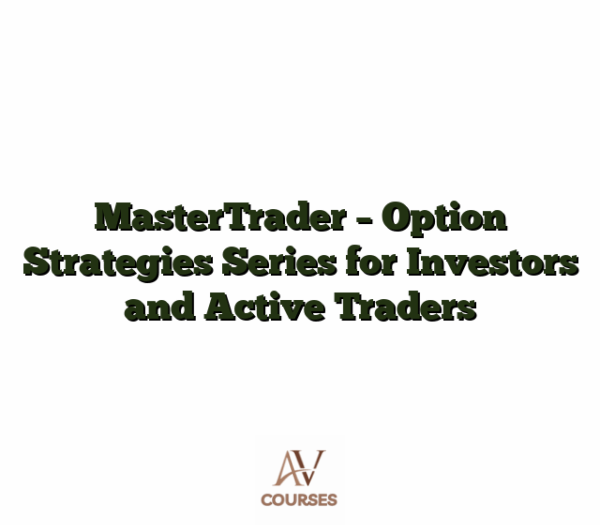 MasterTrader - Option Strategies Series for Investors and Active Traders