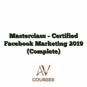 Masterclass - Certified Facebook Marketing 2019 (Complete)