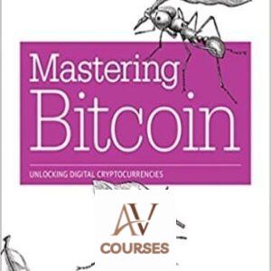 Mastering Bitcoin: Unlocking Digital Cryptocurrencies