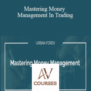 Mastering Money Management In Trading By Urban Forex