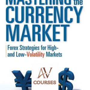 Mastering the Currency Market: Forex Strategies for High and Low Volatility Markets