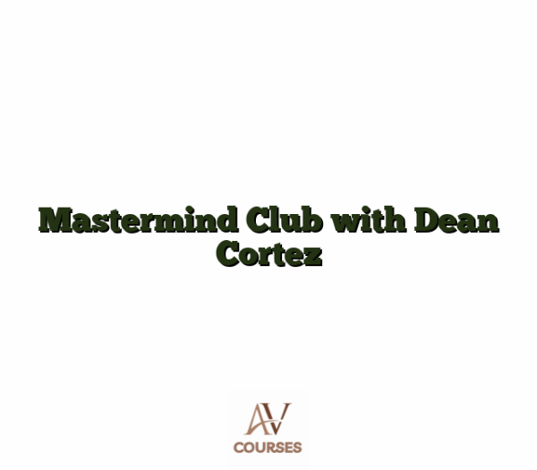 Mastermind Club with Dean Cortez