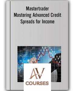 Mastertrader – Mastering Advanced Credit Spreads for Income