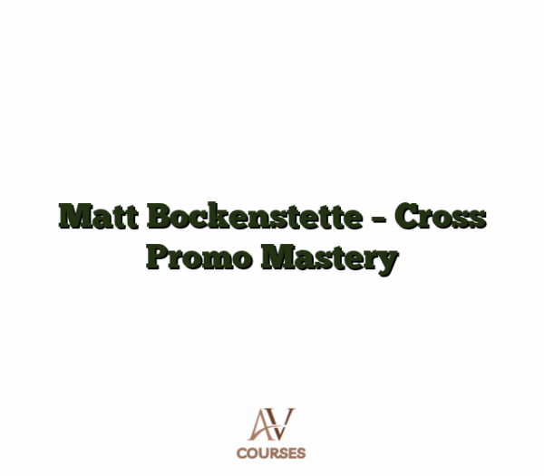 Matt Bockenstette - Cross Promo Mastery