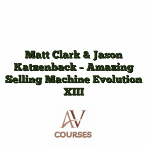 Matt Clark & Jason Katzenback - Amazing Selling Machine Evolution XIII