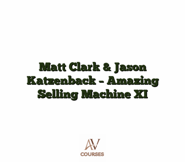 Matt Clark & Jason Katzenback - Amazing Selling Machine XI
