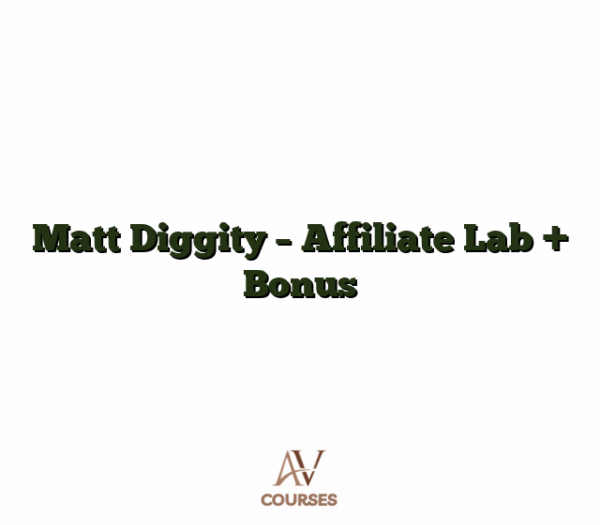 Matt Diggity - Affiliate Lab + Bonus