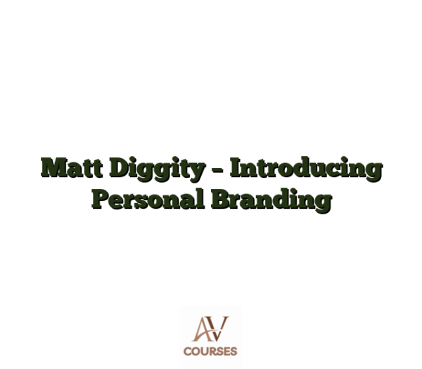Matt Diggity - Introducing Personal Branding