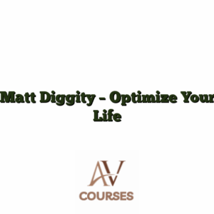 Matt Diggity - Optimize Your Life