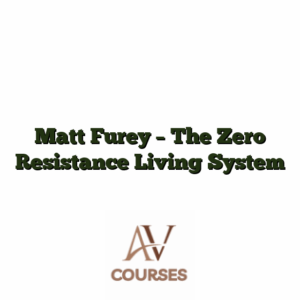 Matt Furey - The Zero Resistance Living System
