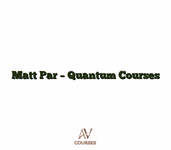 Matt Par - Quantum Courses