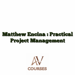 Matthew Encina : Practical Project Management