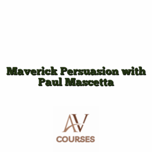 Maverick Persuasion with Paul Mascetta