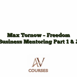 Max Tornow - Freedom Business Mentoring Part 1 & 2