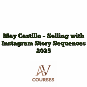 May Castillo - Selling with Instagram Story Sequences 2025