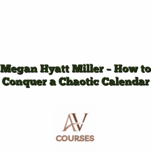 Megan Hyatt Miller - How to Conquer a Chaotic Calendar