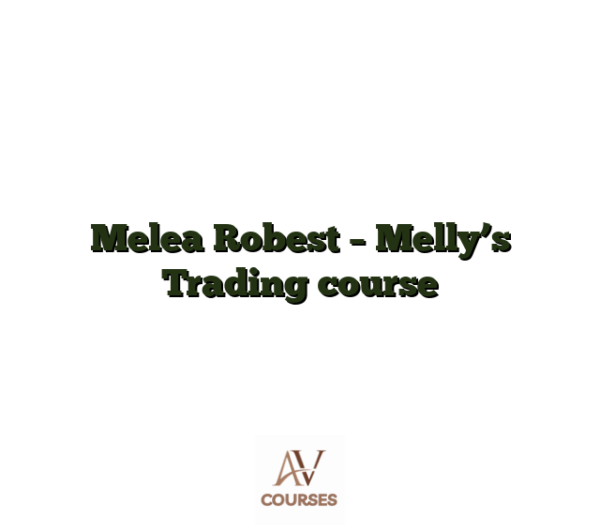 Melea Robest - Melly’s Trading course