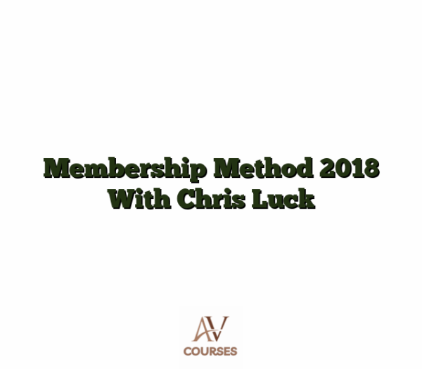Membership Method 2018 With Chris Luck