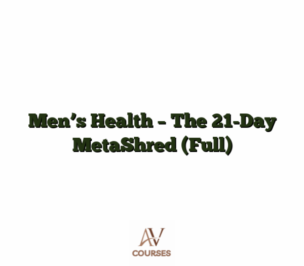 Men's Health - The 21-Day MetaShred (Full)