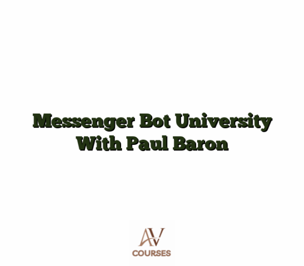 Messenger Bot University With Paul Baron