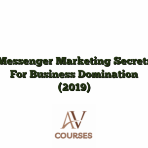 Messenger Marketing Secrets For Business Domination (2019)