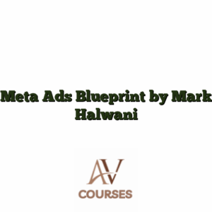 Meta Ads Blueprint by Mark Halwani