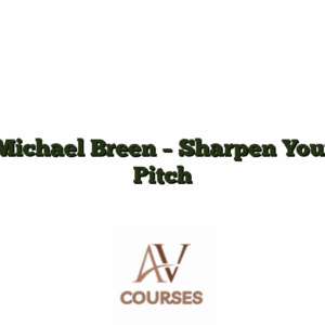 Michael Breen - Sharpen Your Pitch