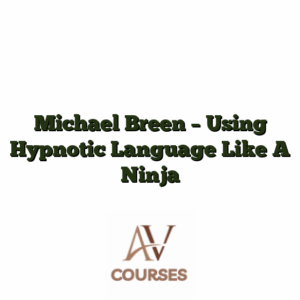Michael Breen - Using Hypnotic Language Like A Ninja