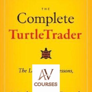 The Complete TurtleTrader: How 23 Novice Investors Became Overnight Millionaires