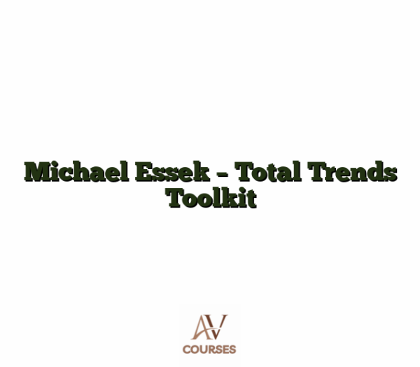 Michael Essek - Total Trends Toolkit