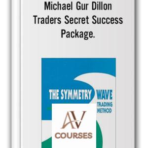 Michael Gur Dillon – Traders Secret Success Package