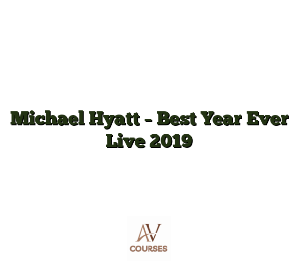 Michael Hyatt - Best Year Ever Live 2019