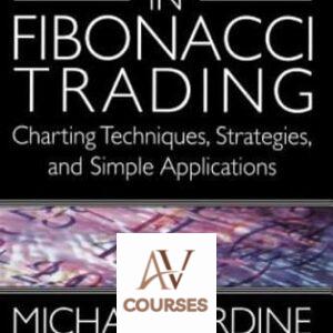 New Frontiers in Fibonacci Trading: Charting Techniques, Strategies and Simple Applications