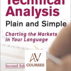 Technical Analysis Plain and Simple: Charting the Markets in Your Language