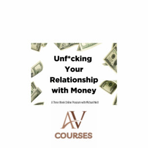 Michael Neill - Unfcking Your Relationship with Money