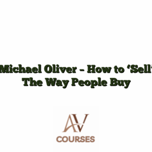 Michael Oliver - How to 'Sell' The Way People Buy