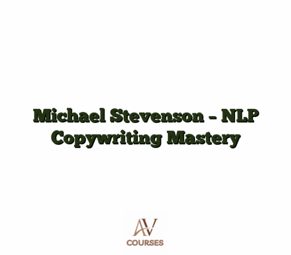 Michael Stevenson - NLP Copywriting Mastery