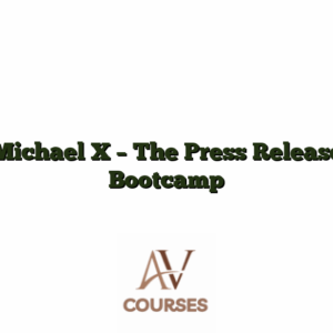 Michael X - The Press Release Bootcamp