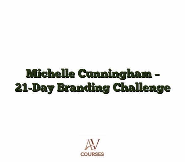 Michelle Cunningham - 21-Day Branding Challenge