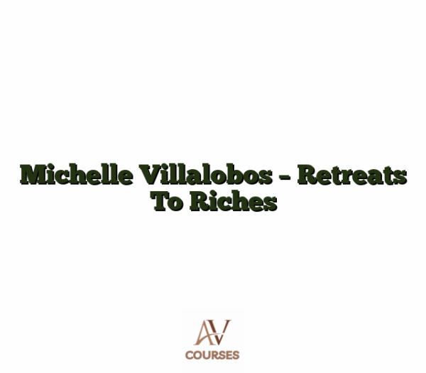 Michelle Villalobos - Retreats To Riches