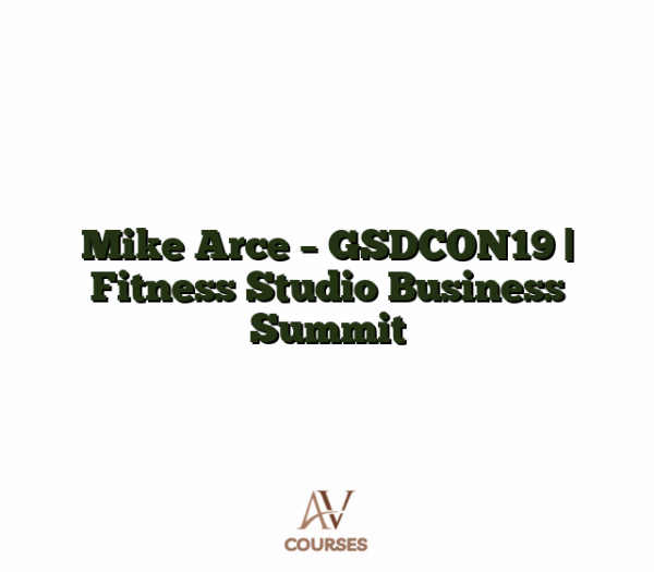 Mike Arce - GSDCON19 | Fitness Studio Business Summit