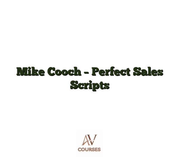 Mike Cooch - Perfect Sales Scripts